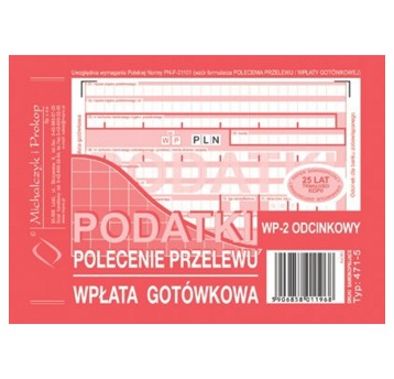 Druk - Polecenie przelewu -wpłata gotówkowa PODATKI 2-odcinkowe samokopiujący A6 O+1K MICHALCZYK I PROKOP poziomy jednostronny [471-5]
