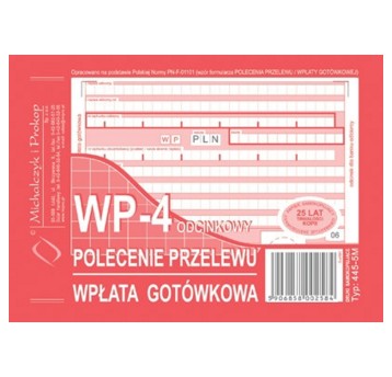 Druk - Polecenie przelewu wpłata gotówkowa WP-4 odcinkowy samokopiujący A6 O+3K MICHALCZYK I PROKOP poziomy jednostronny [445-5M]